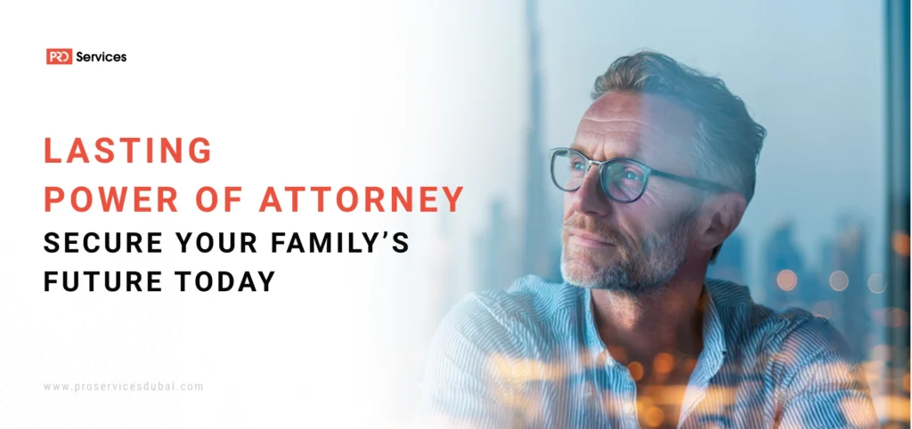 Lasting Power of Attorney in Dubai
